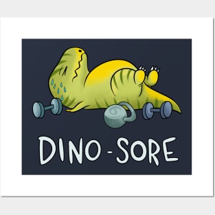 Dinosaur sore from gym Posters and Art